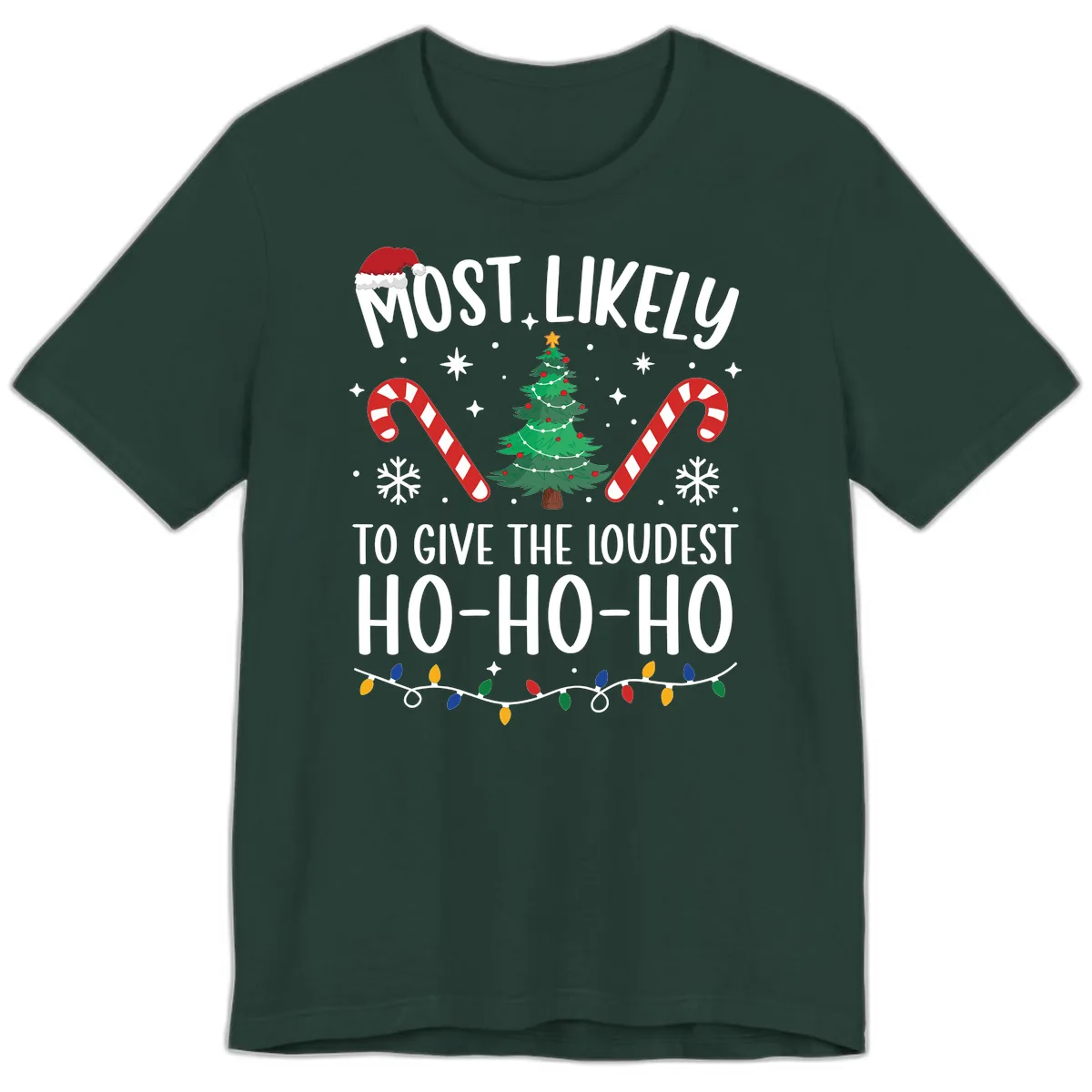 Most Likely To Give Loudest Ho-Ho-Ho Premium T-Shirt in Forest