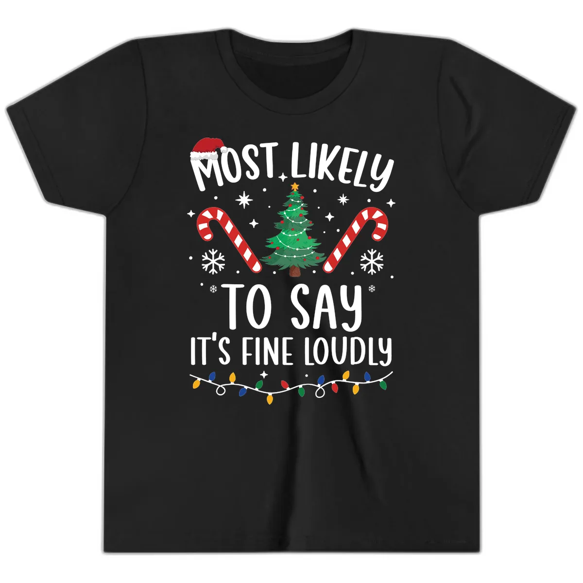 Most Likely To Say It's Fine Loudly Christmas Youth T-Shirt in Black
