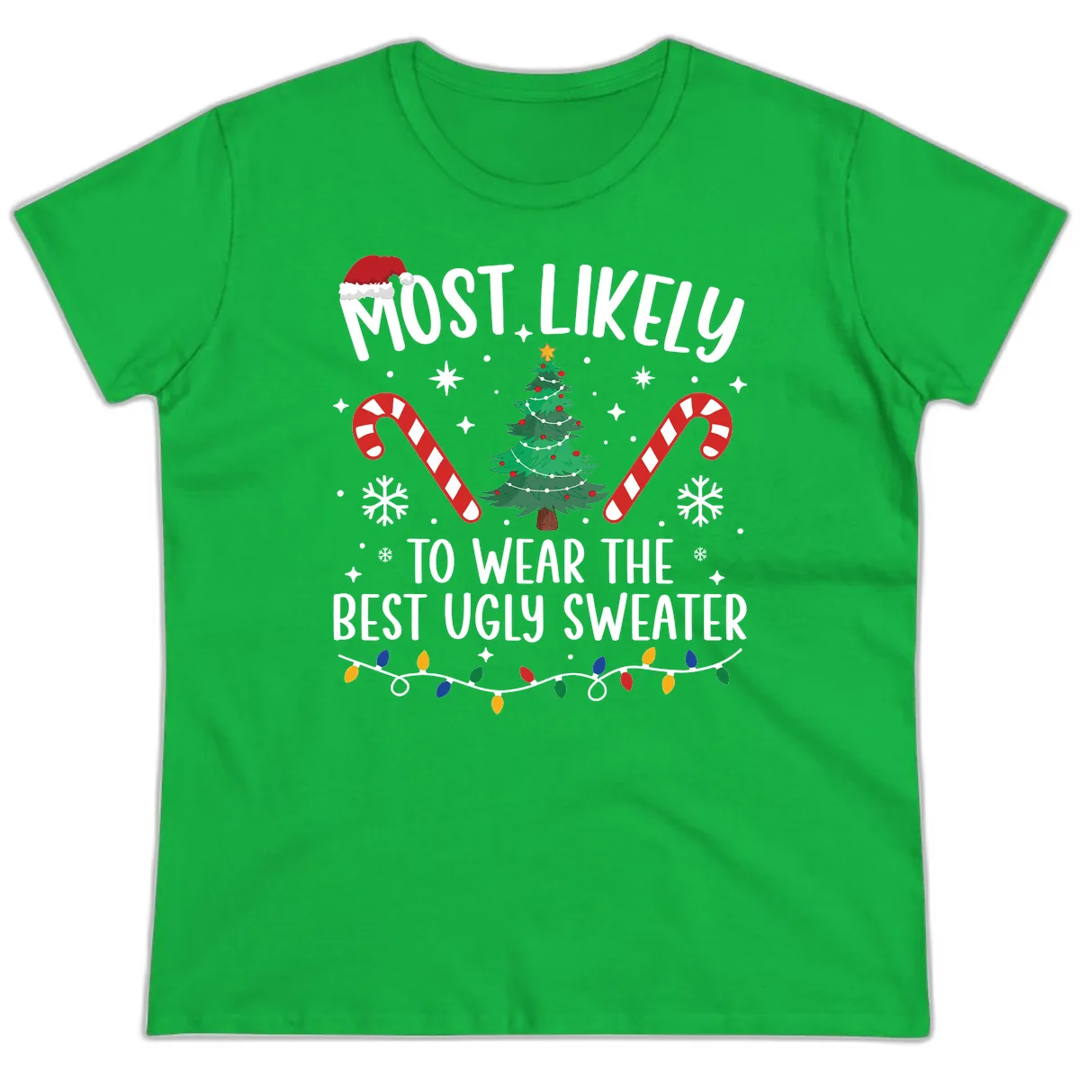 Most Likely To Wear The Best Ugly Sweater Ladies Tee in Irish Green