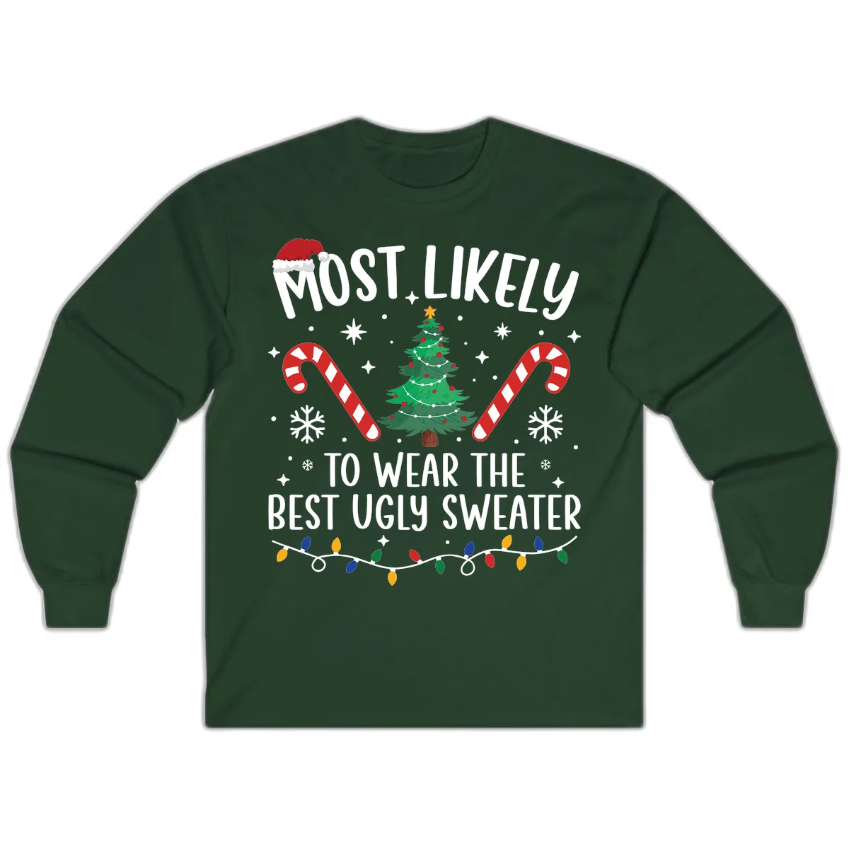 Most Likely To Wear The Best Ugly Sweater Long Sleeve in Forest Green