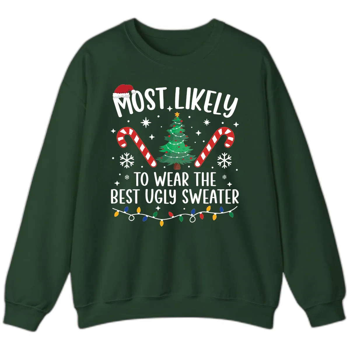 Most Likely To Wear The Best Ugly Sweater Sweatshirt in Forest Green