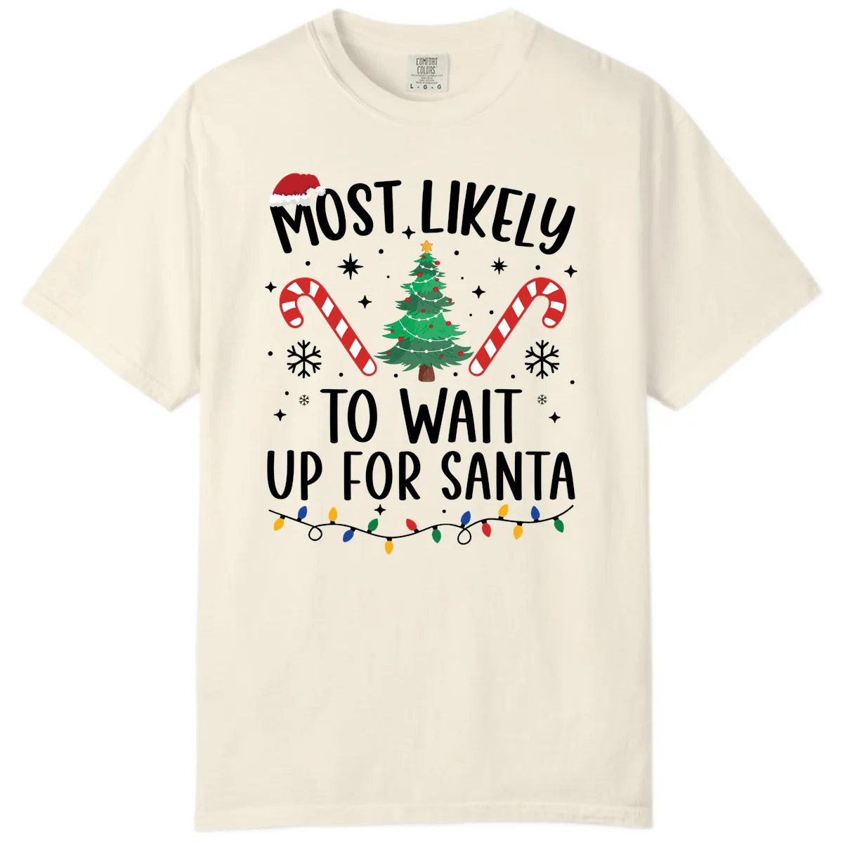 Most Likely To Wait Up For Santa Comfort Color in Ivory