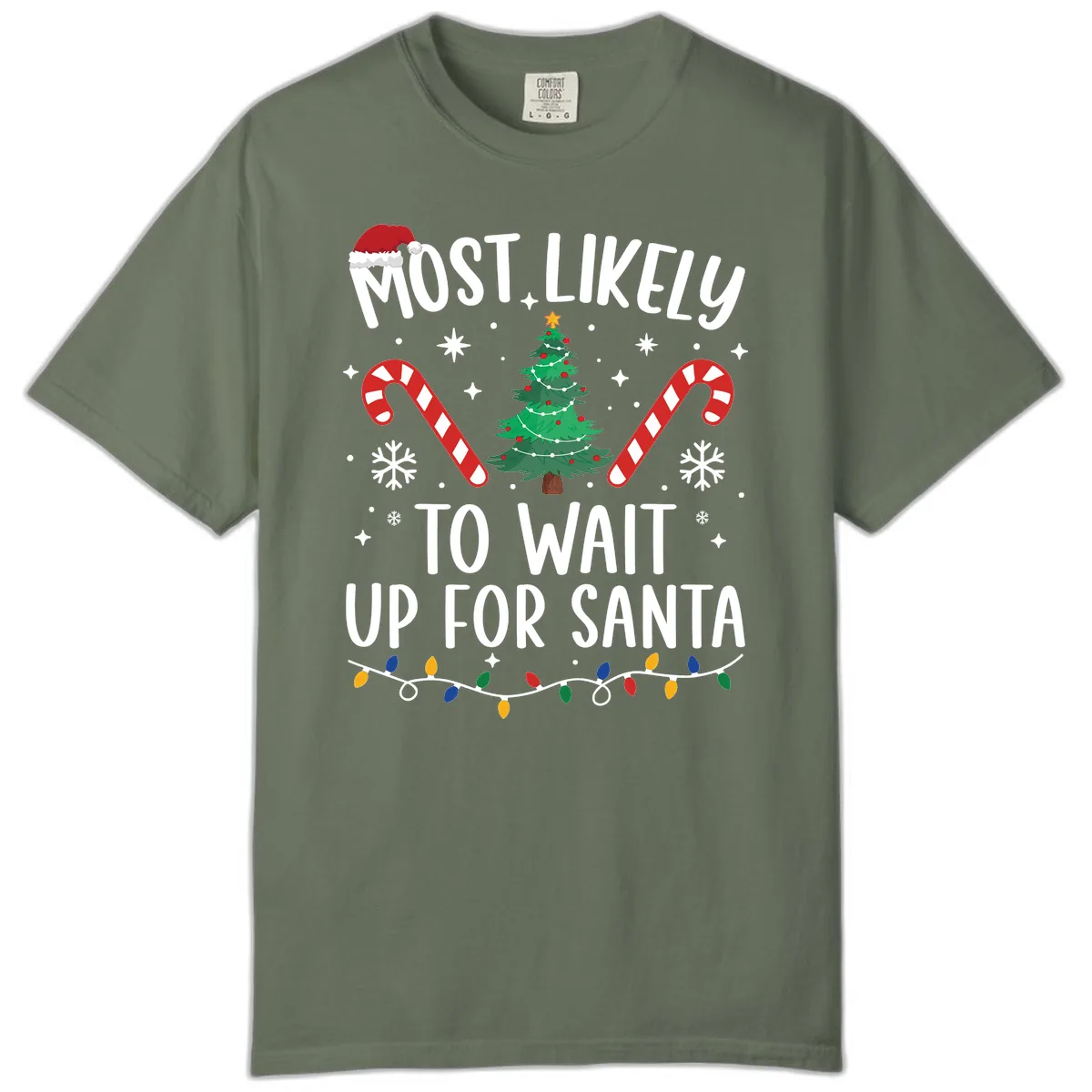Most Likely To Wait Up For Santa Comfort Color in Moss