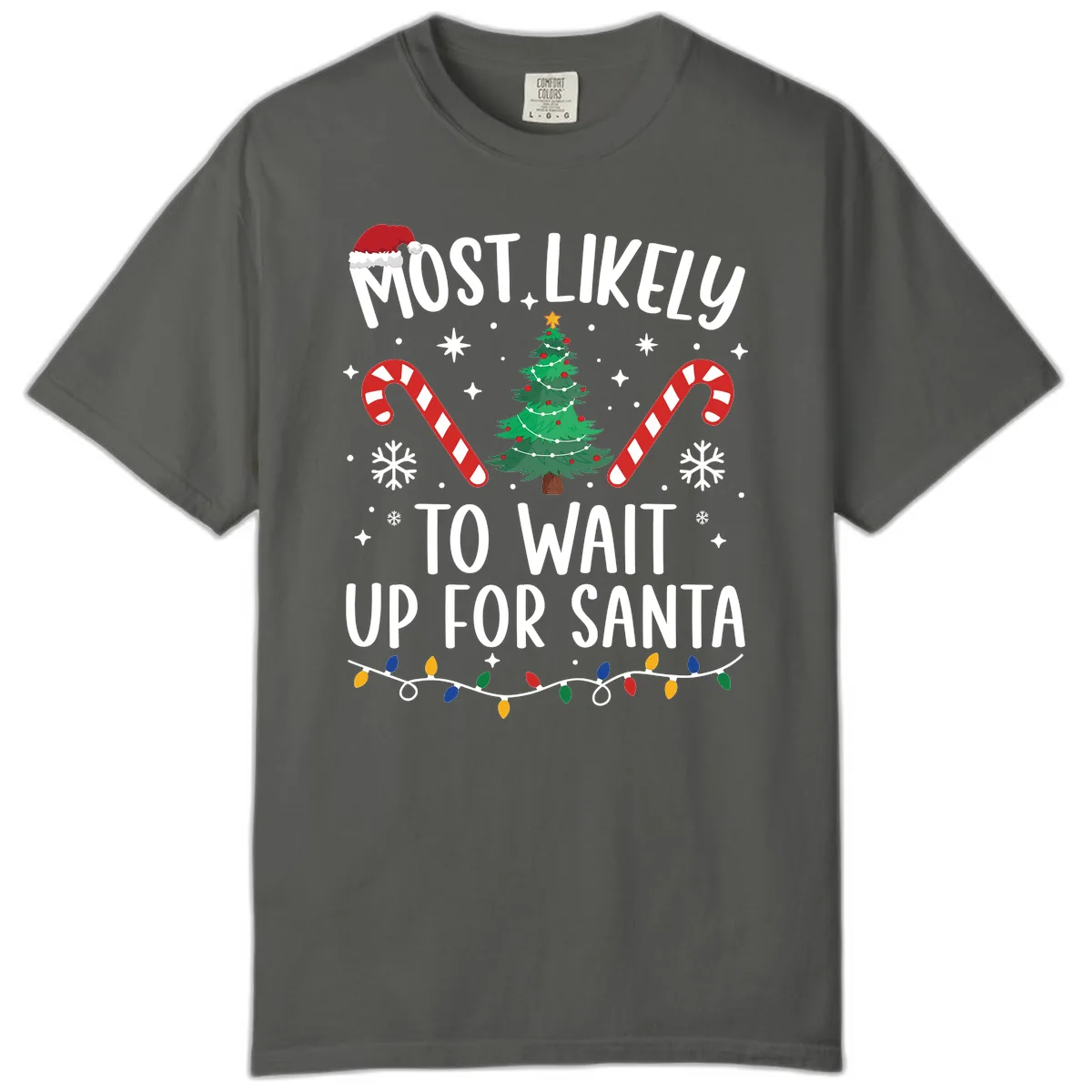 Most Likely To Wait Up For Santa Comfort Color in Pepper