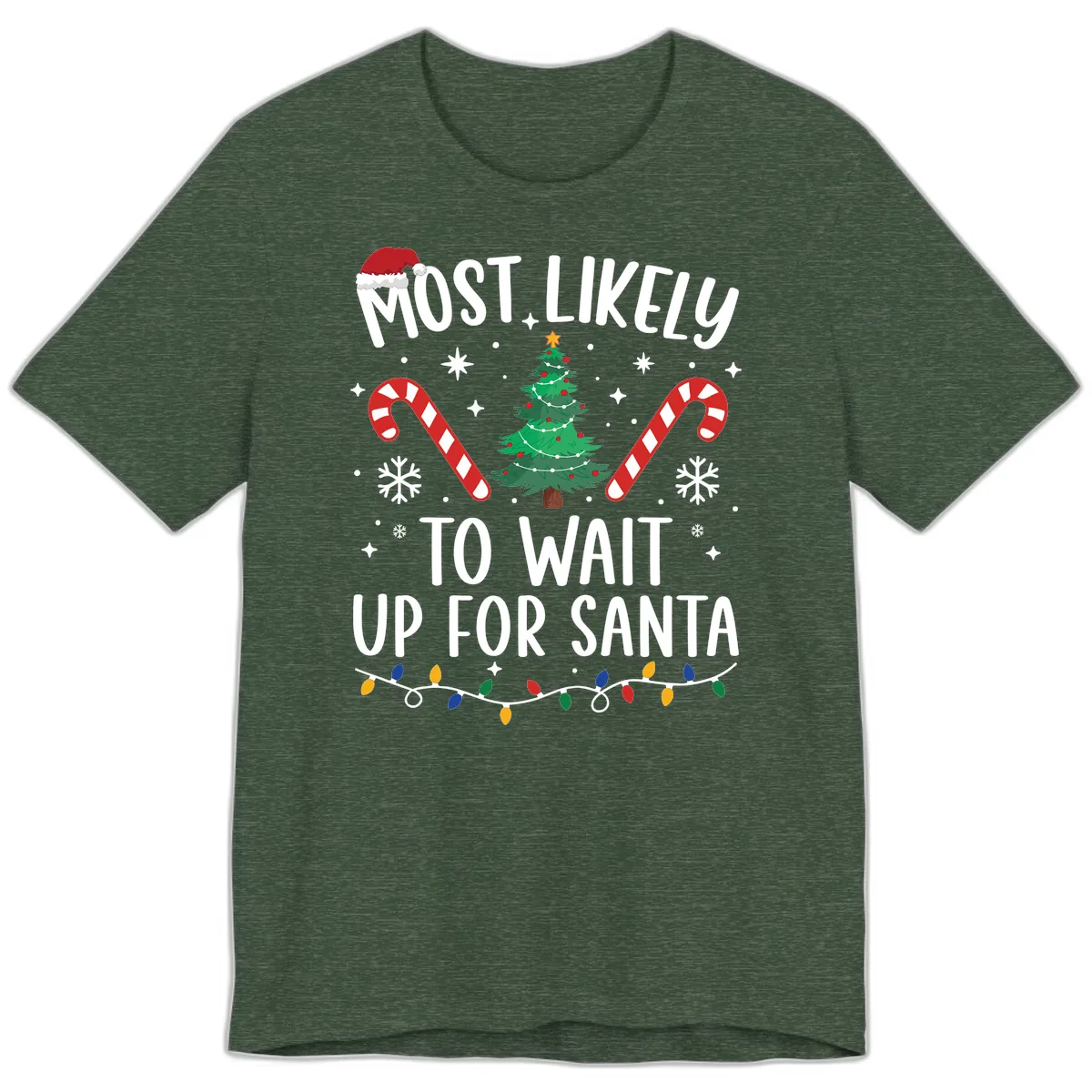Most Likely To Wait Up For Santa Premium T-Shirt in Heather Forest