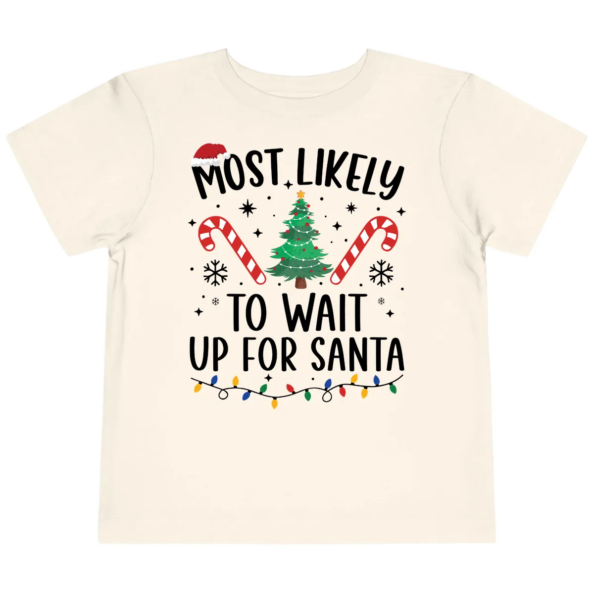 Most Likely To Wait Up For Santa Toddler T-Shirt in Natural