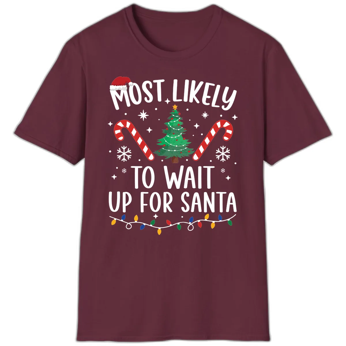 Most Likely To Wait Up For Santa T-Shirt in Maroon