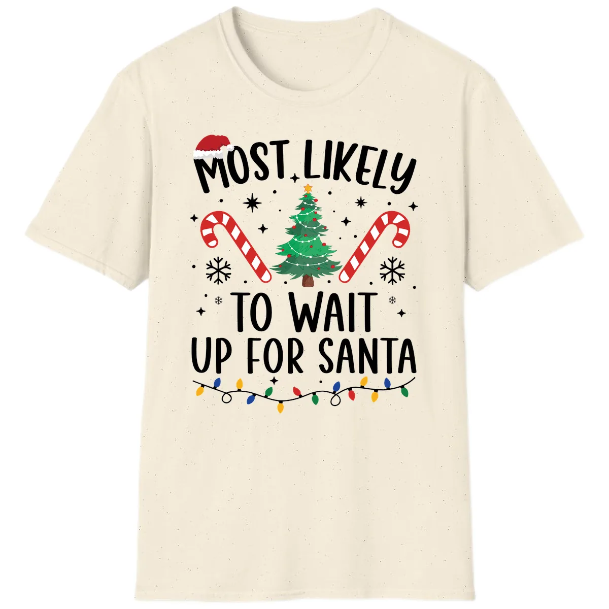 Most Likely To Wait Up For Santa T-Shirt in Natural