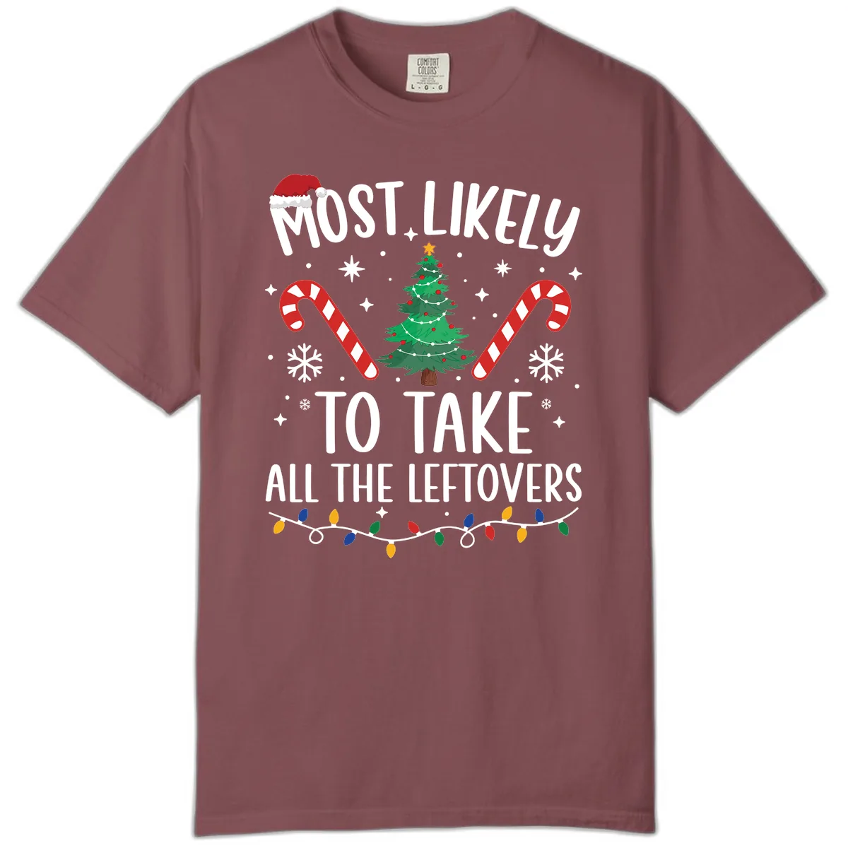 Most Likely To Take All The Leftovers Comfort Color in Brick