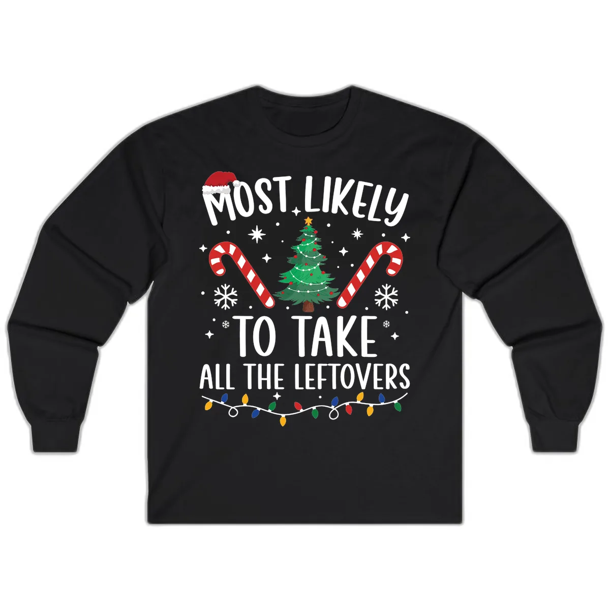 Most Likely To Take All The Leftovers Long Sleeve in Black