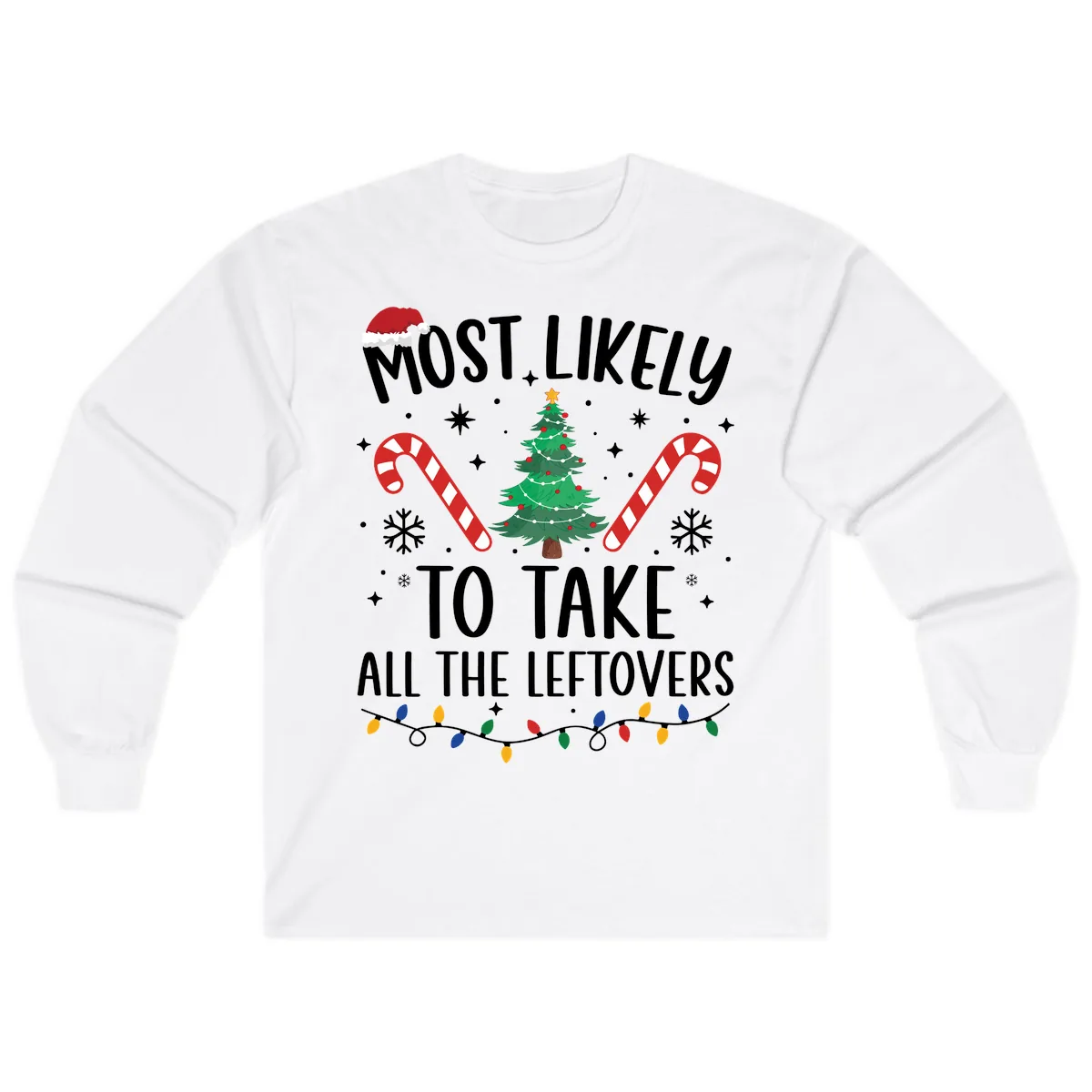 Most Likely To Take All The Leftovers Long Sleeve in White