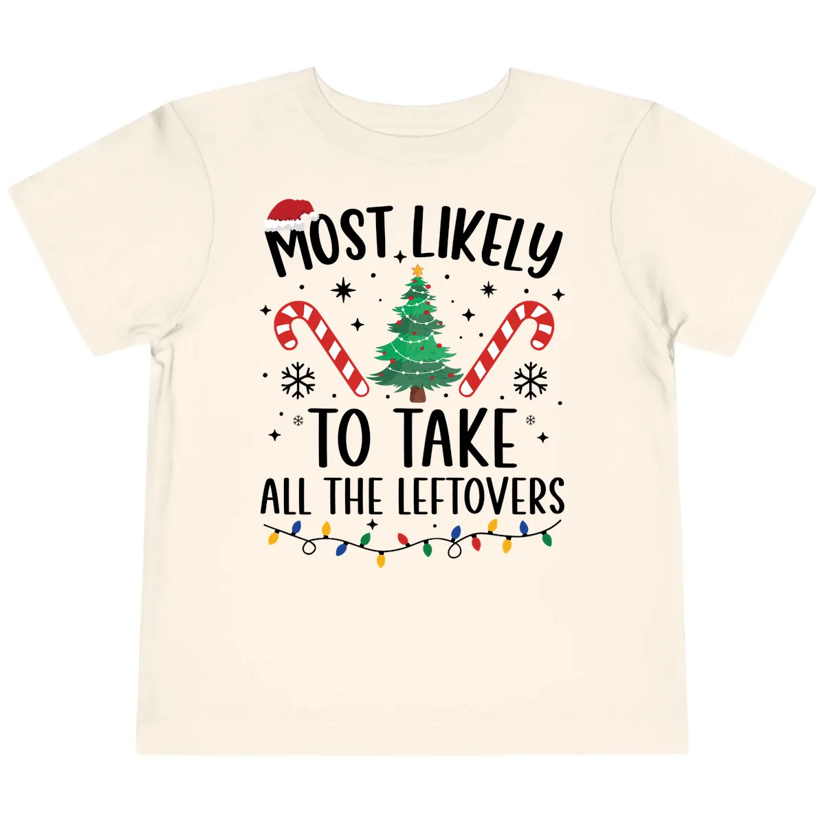 Most Likely To Take All The Leftovers Toddler T-Shirt in Natural