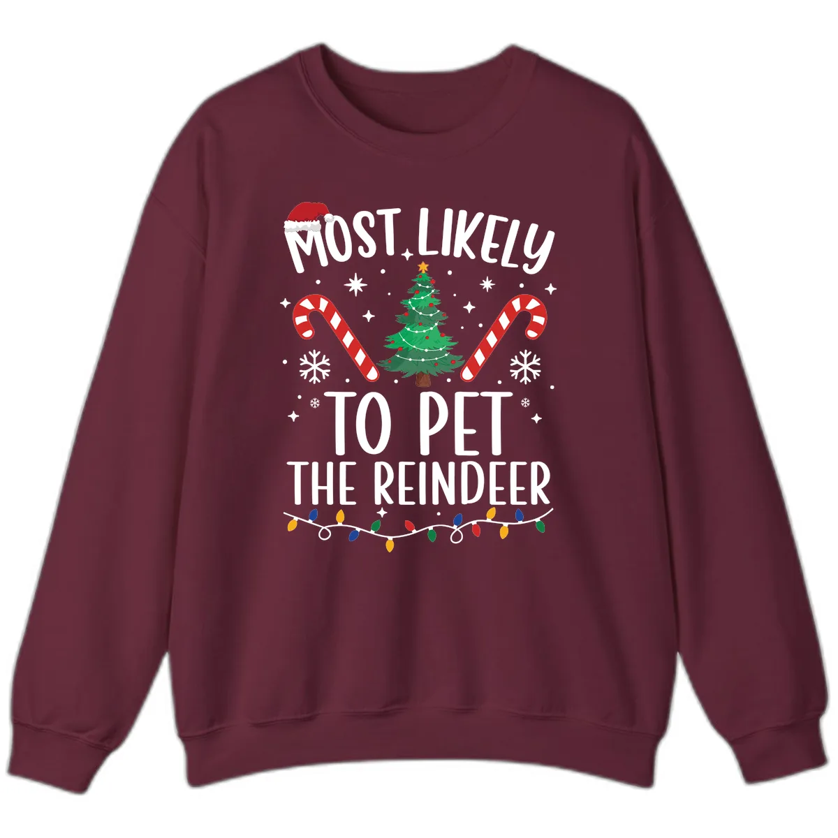 Most Likely To Pet The Reindeer Sweatshirt in Maroon