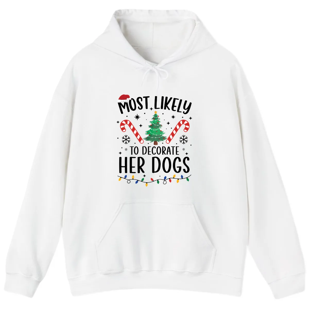 Most Likely To Decorate Her Dogs Hoodie in White