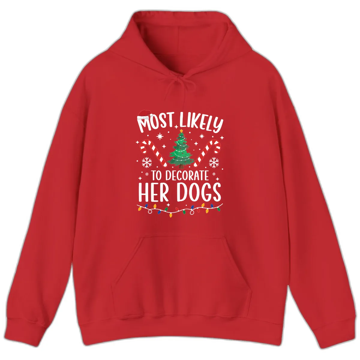 Most Likely To Decorate Her Dogs Hoodie in Red