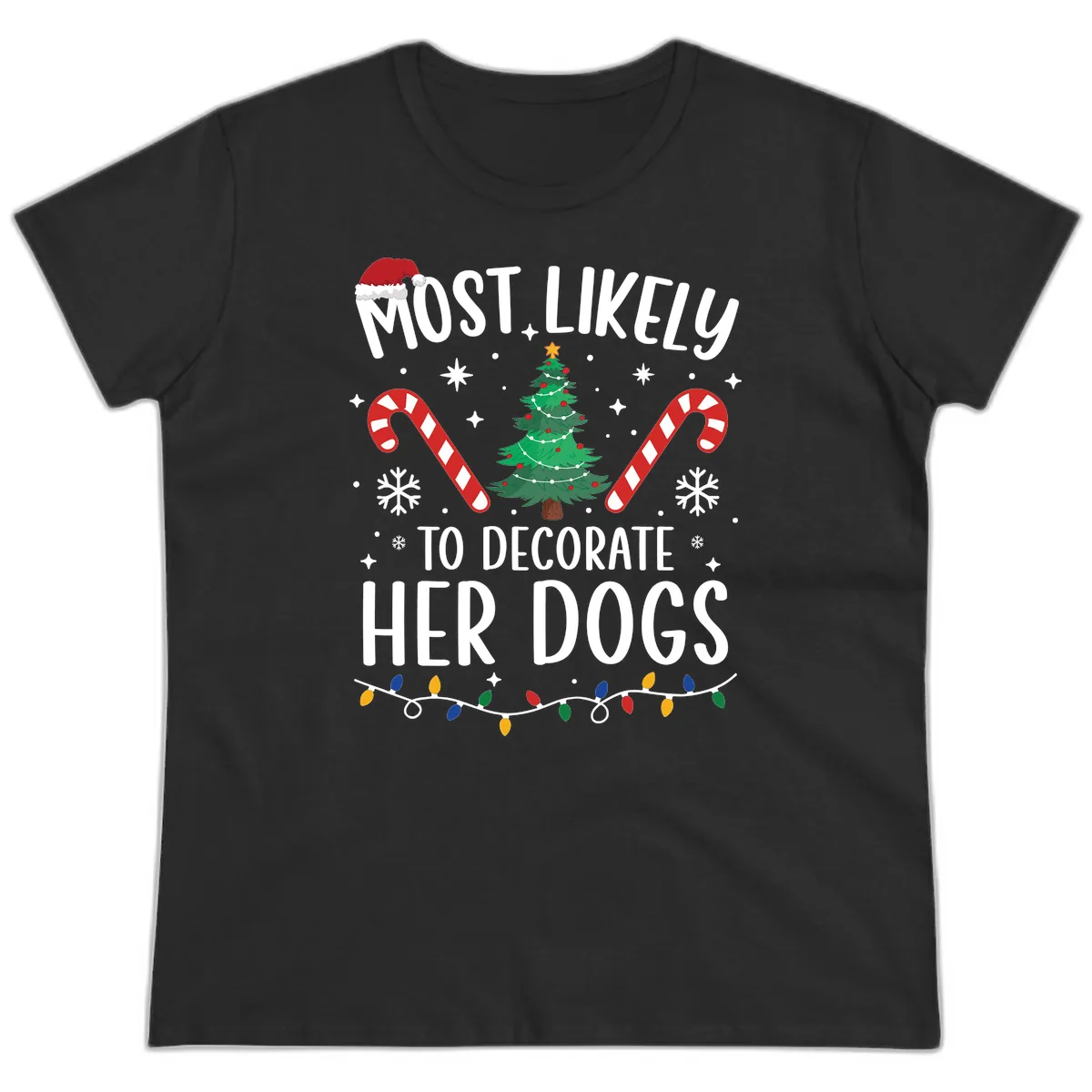 Most Likely To Decorate Her Dogs Ladies Tee in Black