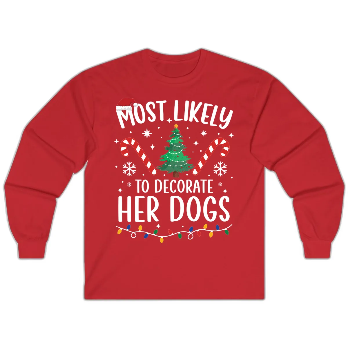 Most Likely To Decorate Her Dogs Long Sleeve in Red