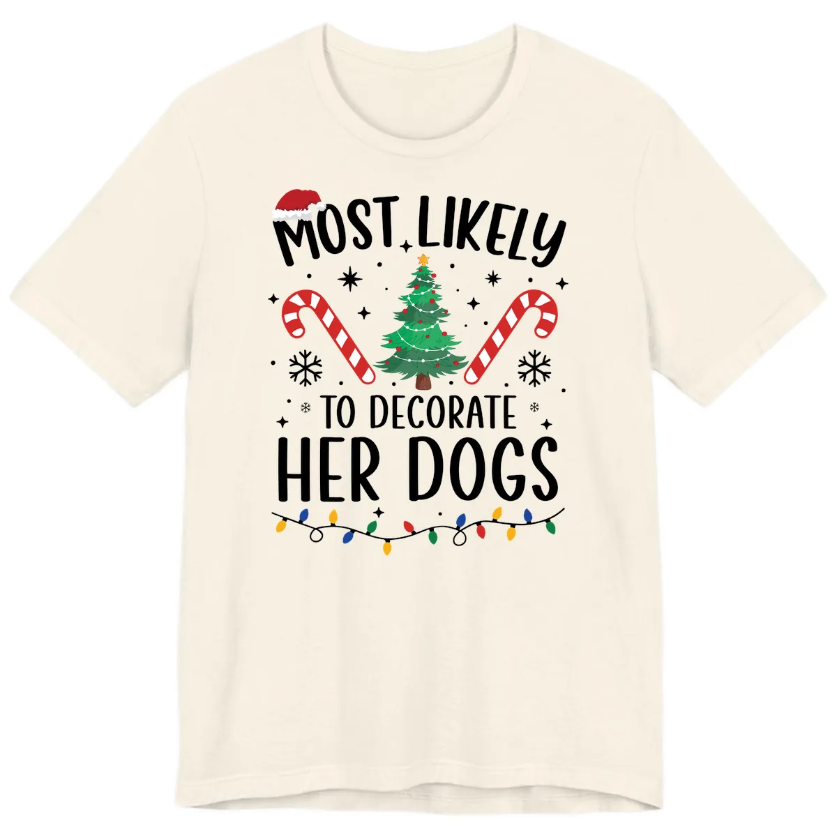 Most Likely To Decorate Her Dogs Premium T-Shirt in Natural