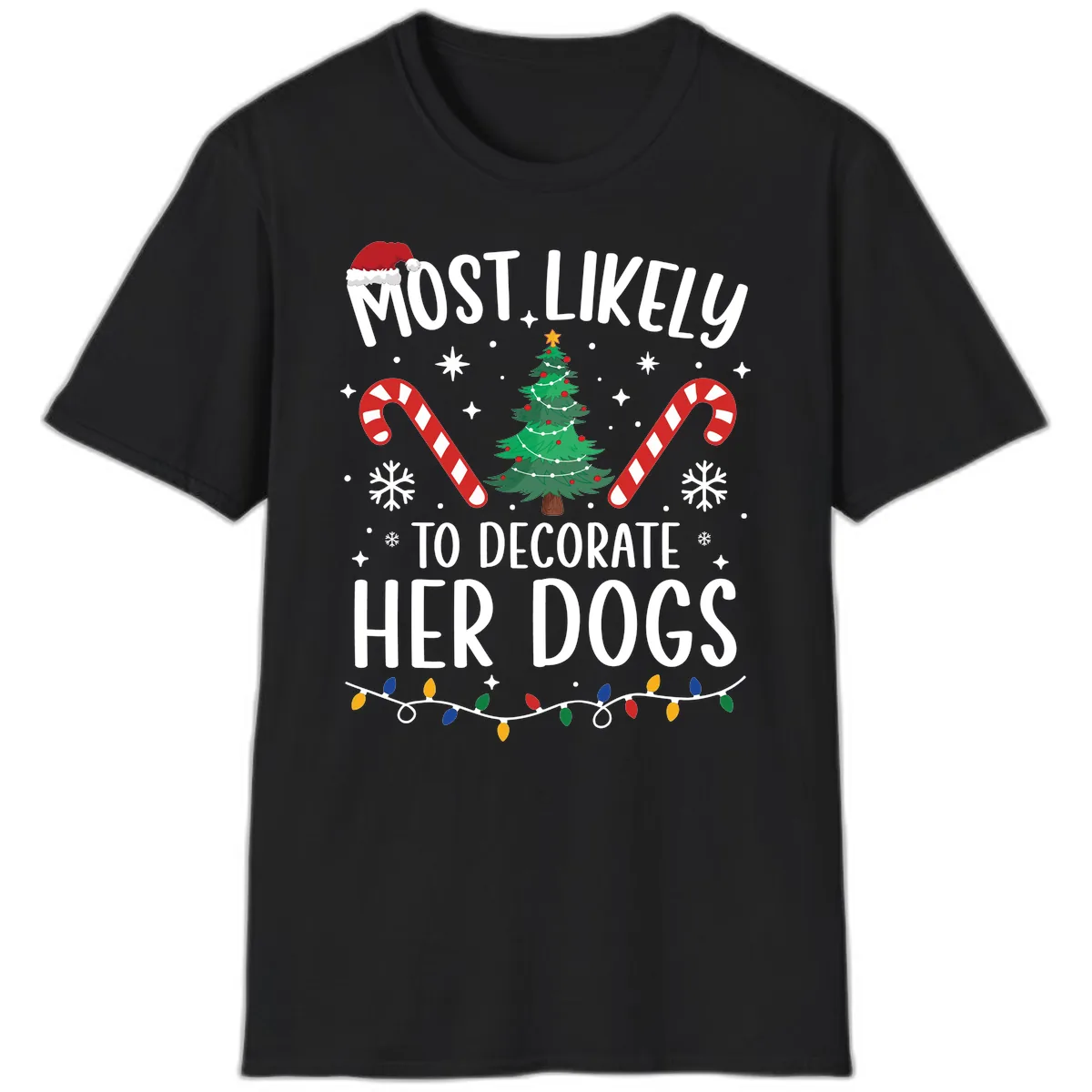 Most Likely To Decorate Her Dogs T-Shirt in Black