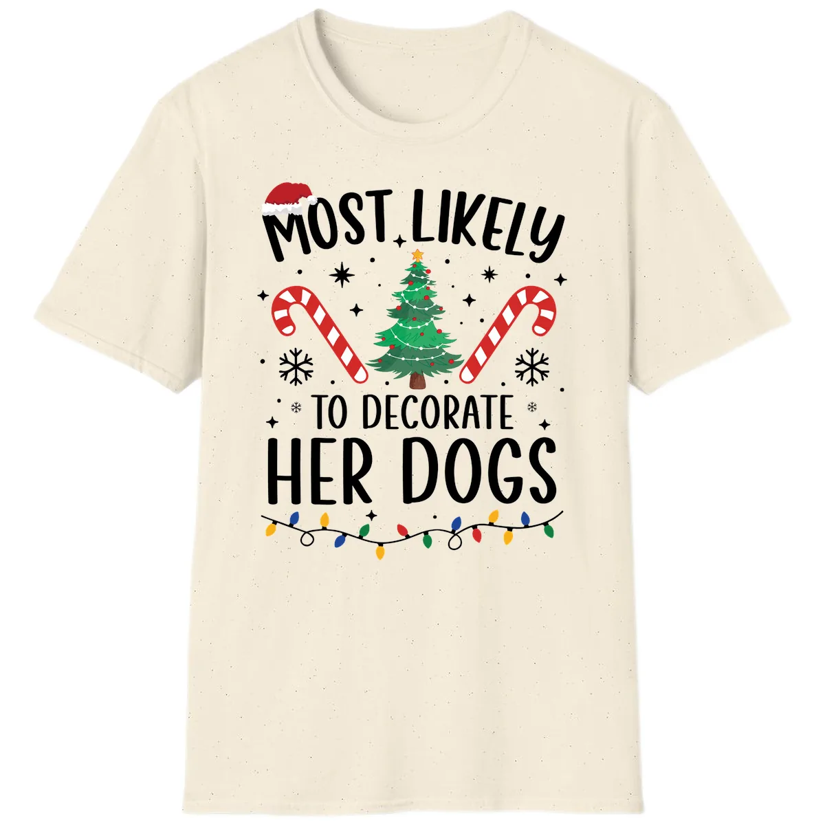 Most Likely To Decorate Her Dogs T-Shirt in Natural