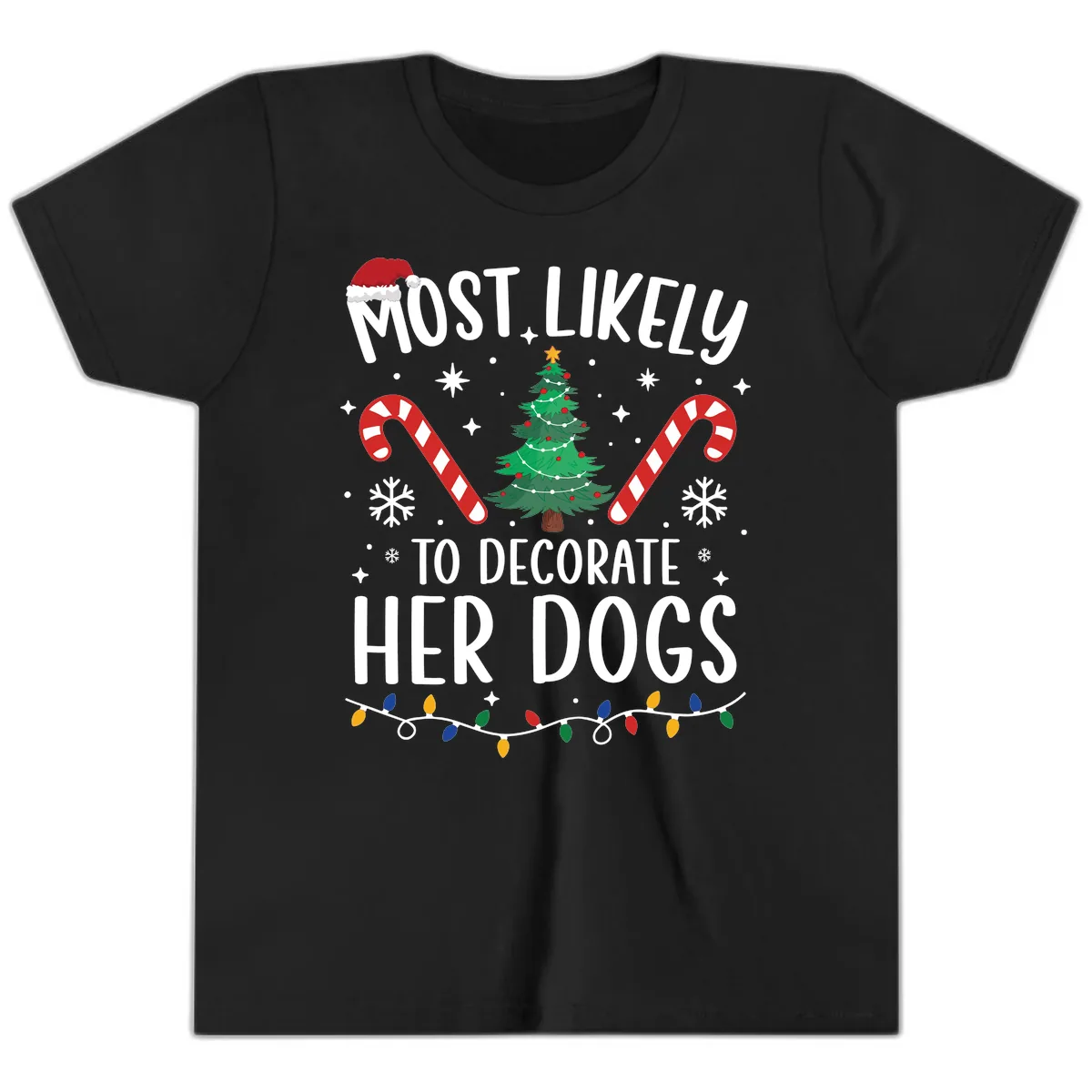 Most Likely To Decorate Her Dogs Youth T-Shirt in Black