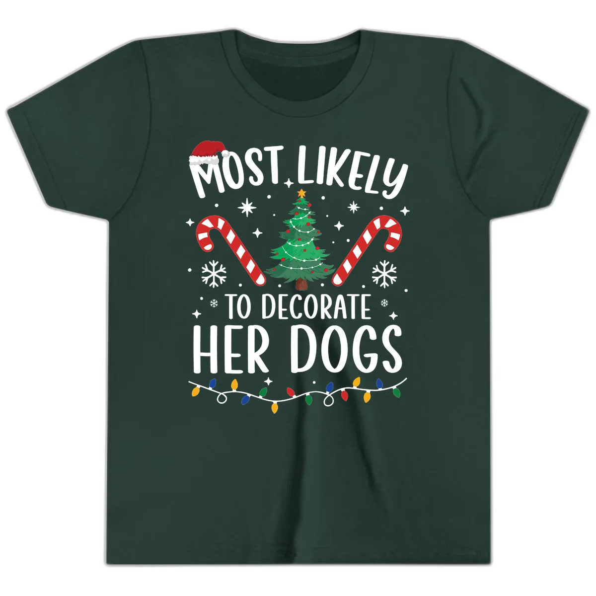 Most Likely To Decorate Her Dogs Youth T-Shirt in Forest