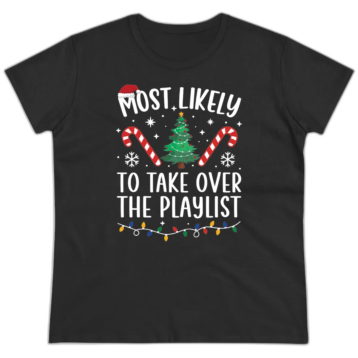 Most Likely To Take Over Playlist Ladies Tee in Black