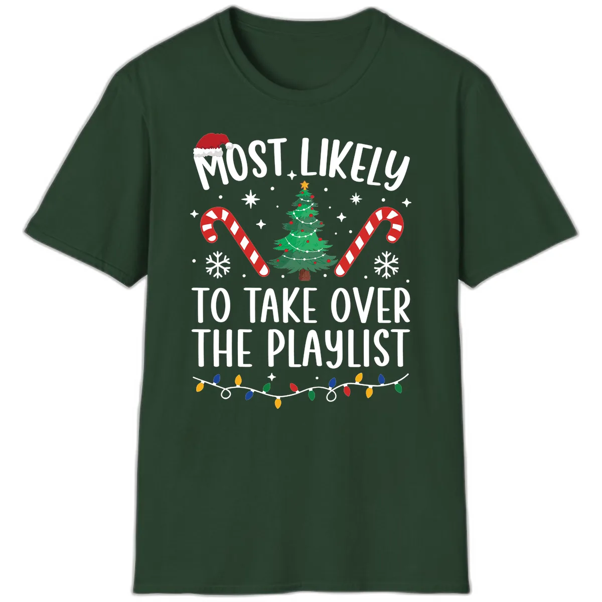 Most Likely To Take Over Playlist T-Shirt in Forest Green