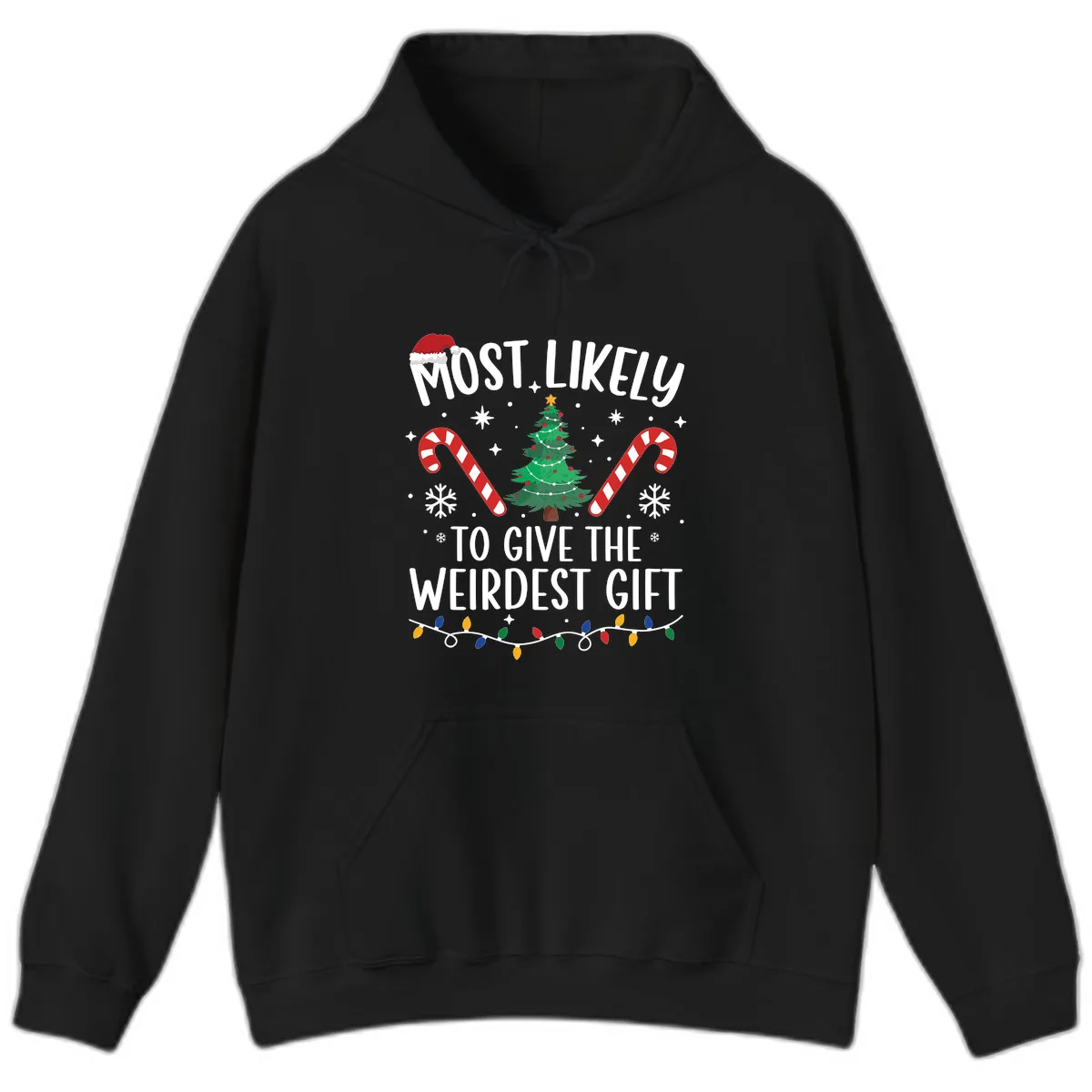 Most Likely To Give The Weirdest Gift Hoodie in Black