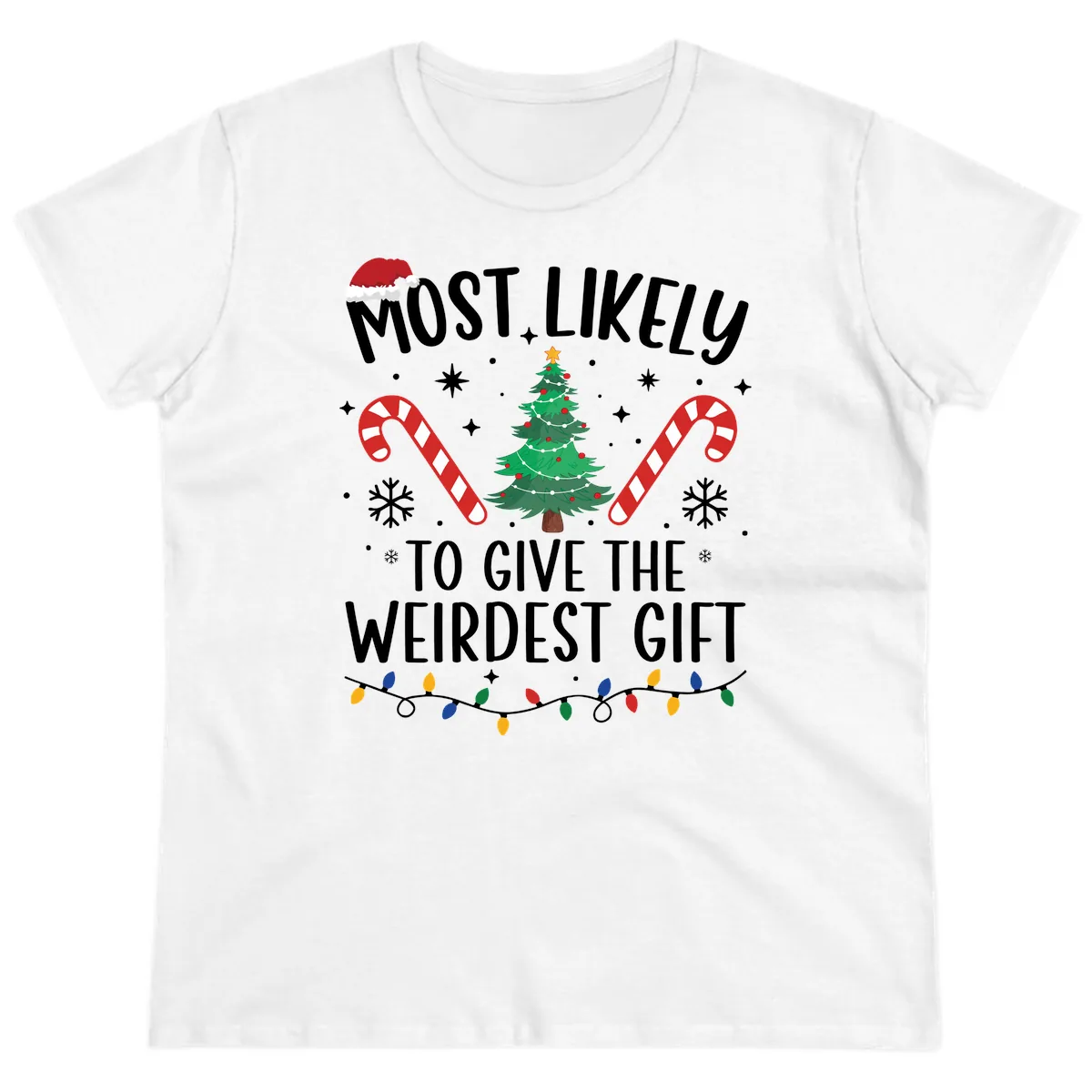 Most Likely To Give The Weirdest Gift Ladies Tee in White