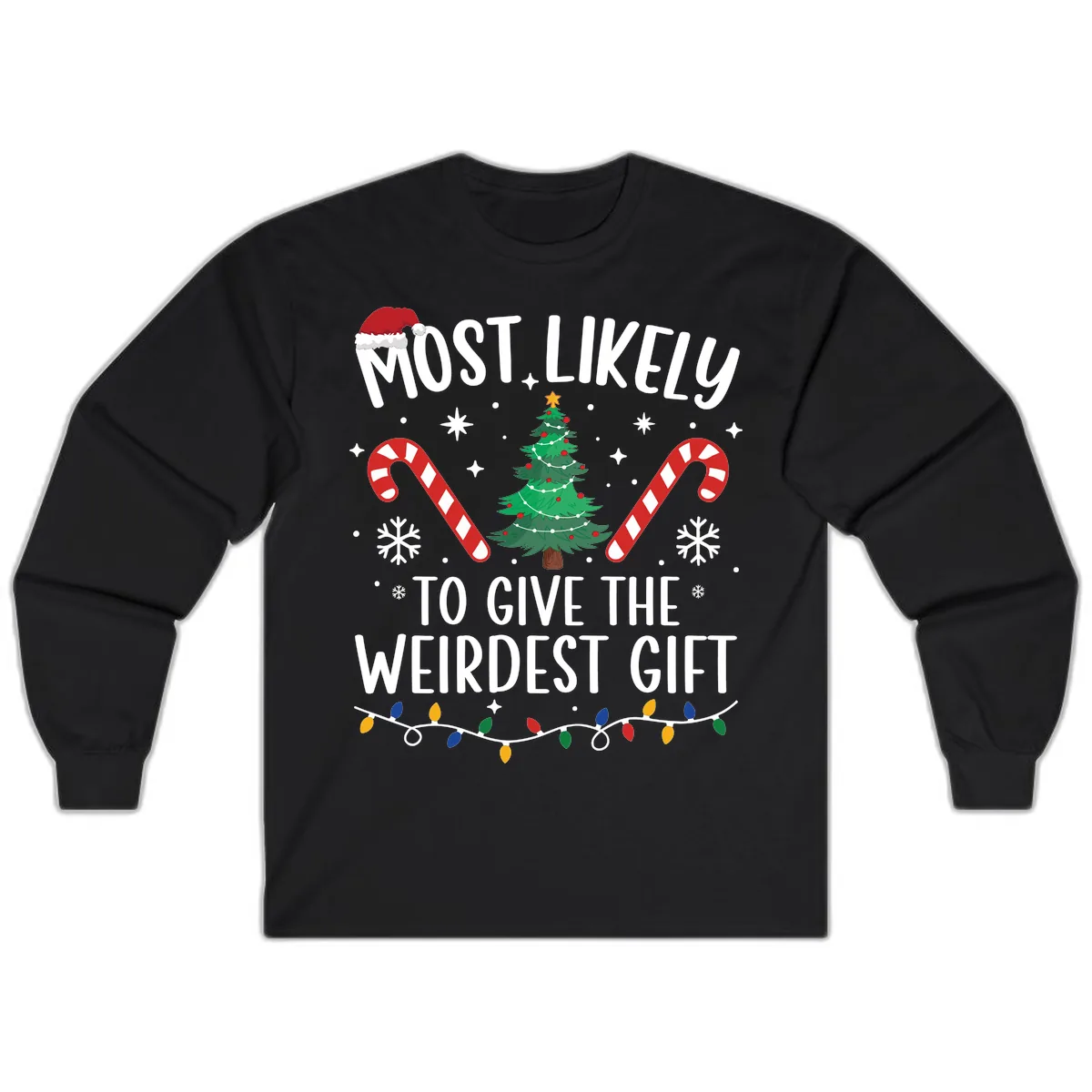 Most Likely To Give The Weirdest Gift Long Sleeve in Black