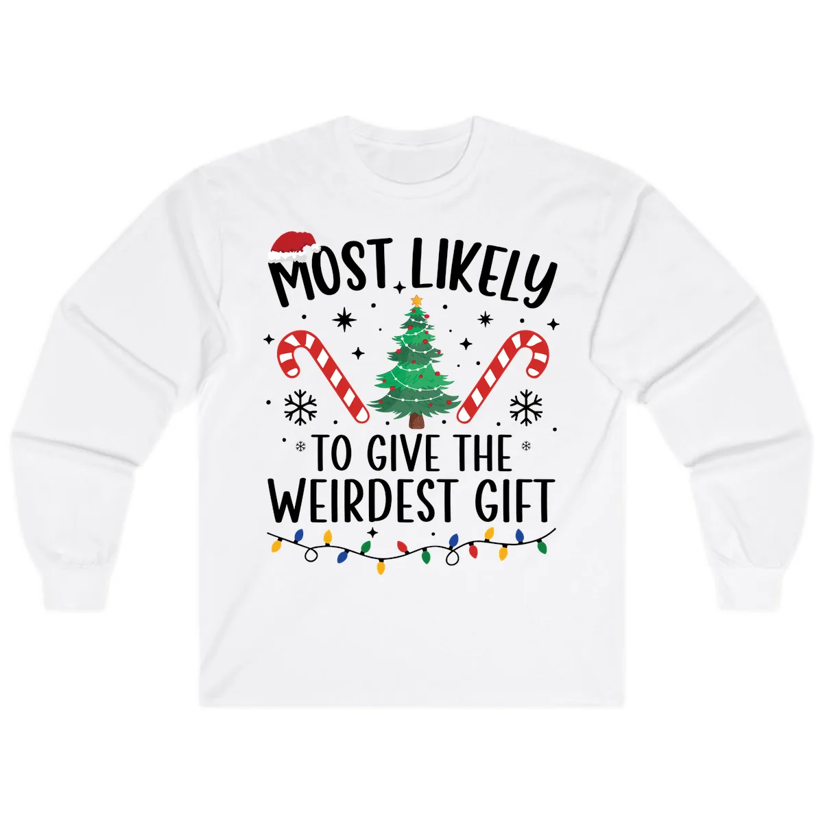Most Likely To Give The Weirdest Gift Long Sleeve in White