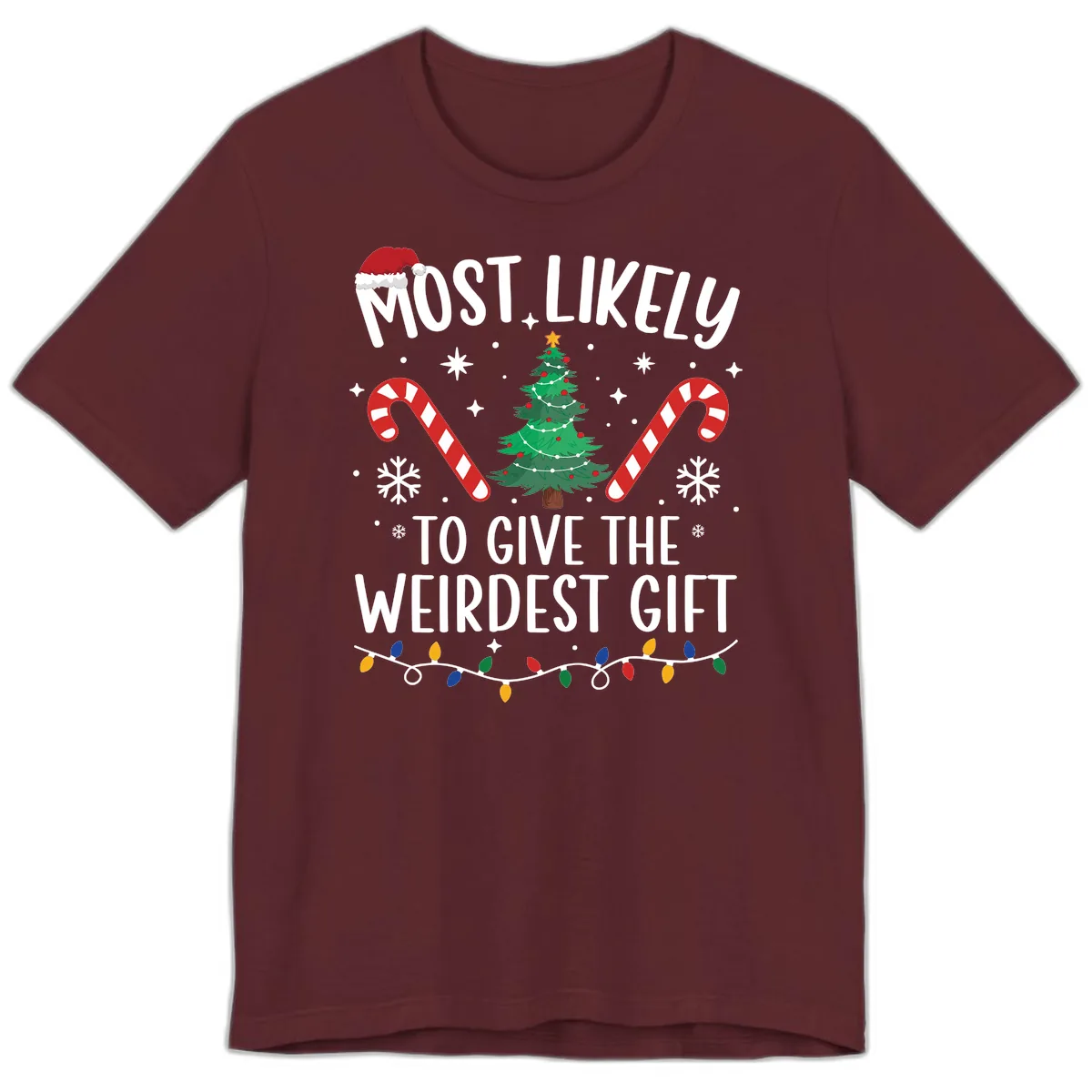 Most Likely To Give The Weirdest Gift Premium T-Shirt in Maroon