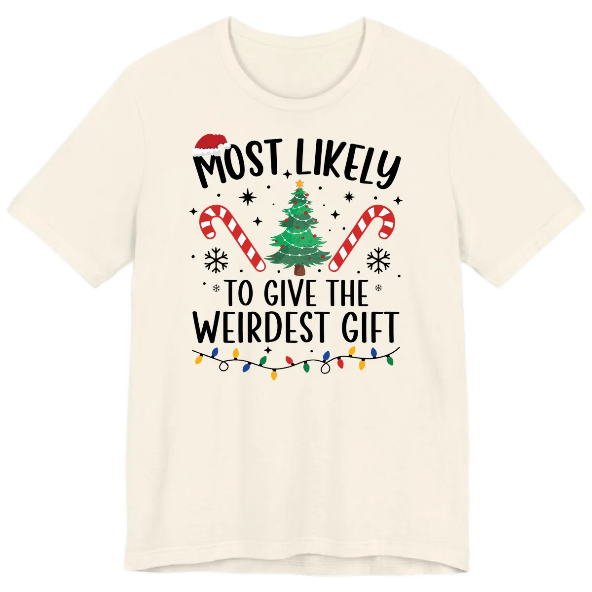 Most Likely To Give The Weirdest Gift Premium T-Shirt in Natural