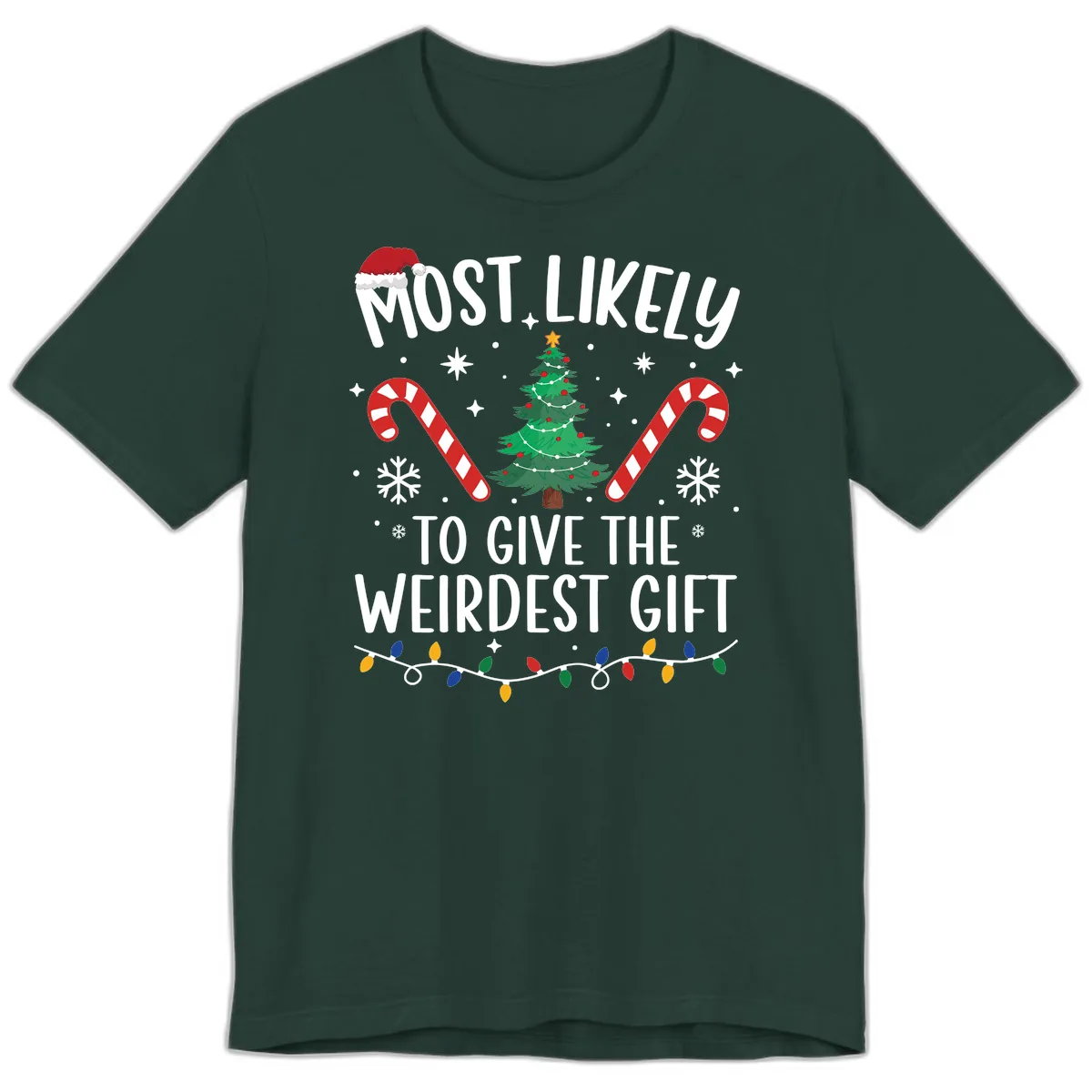 Most Likely To Give The Weirdest Gift Premium T-Shirt in Forest