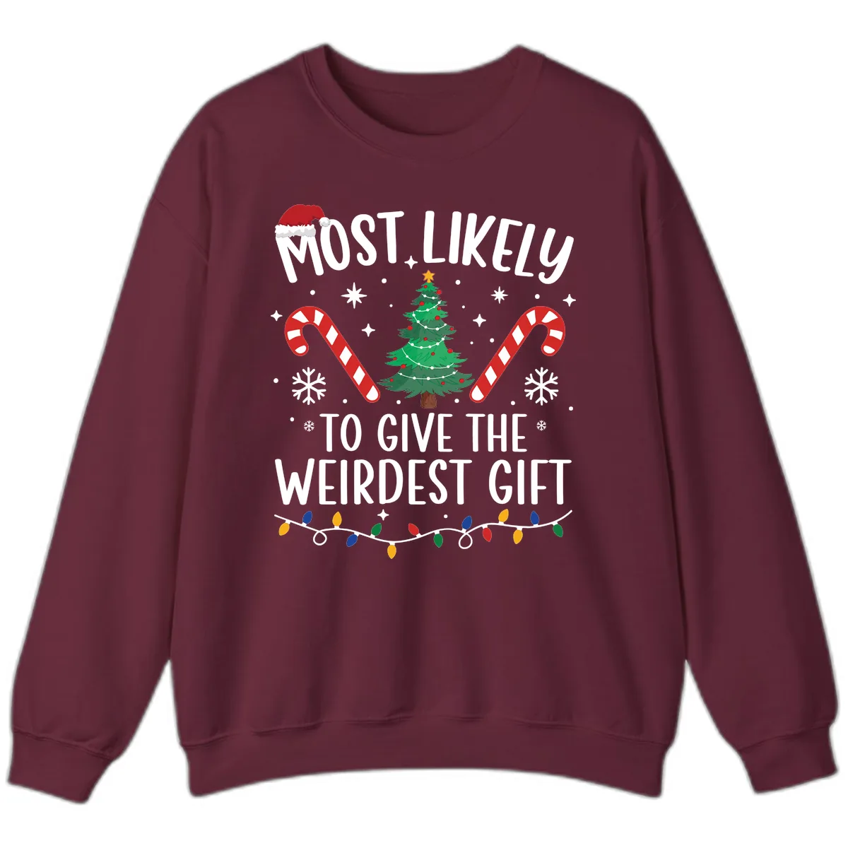 Most Likely To Give The Weirdest Gift Sweatshirt in Maroon