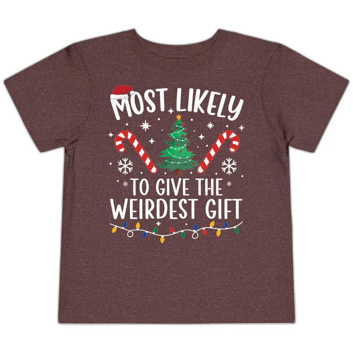 Most Likely To Give The Weirdest Gift Toddler T-Shirt in Heather Maroon