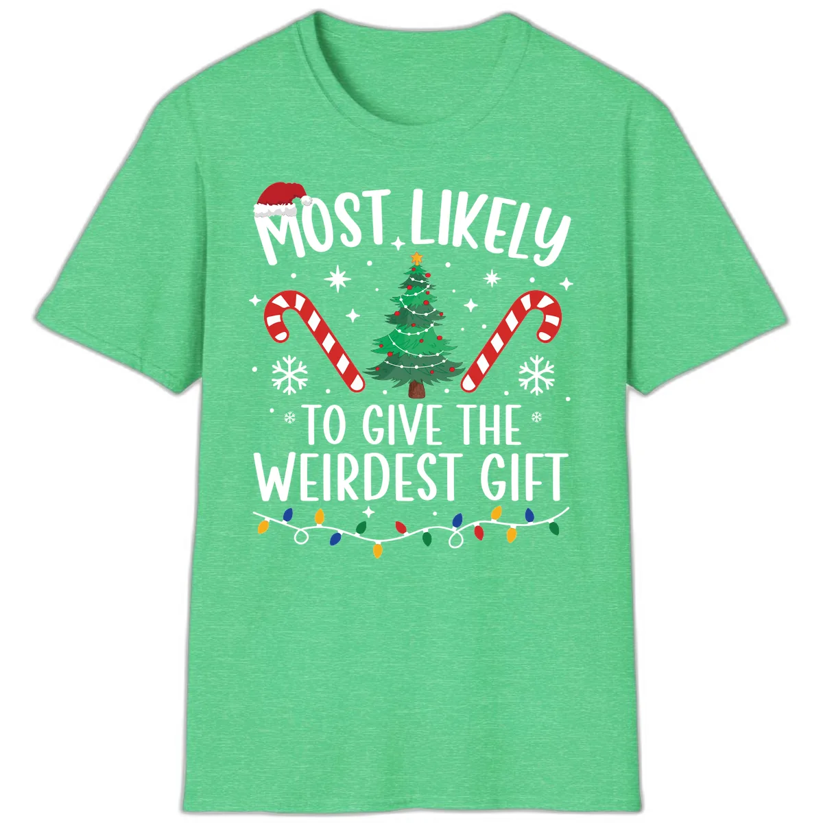 Most Likely To Give The Weirdest Gift T-Shirt in Heather Irish Green