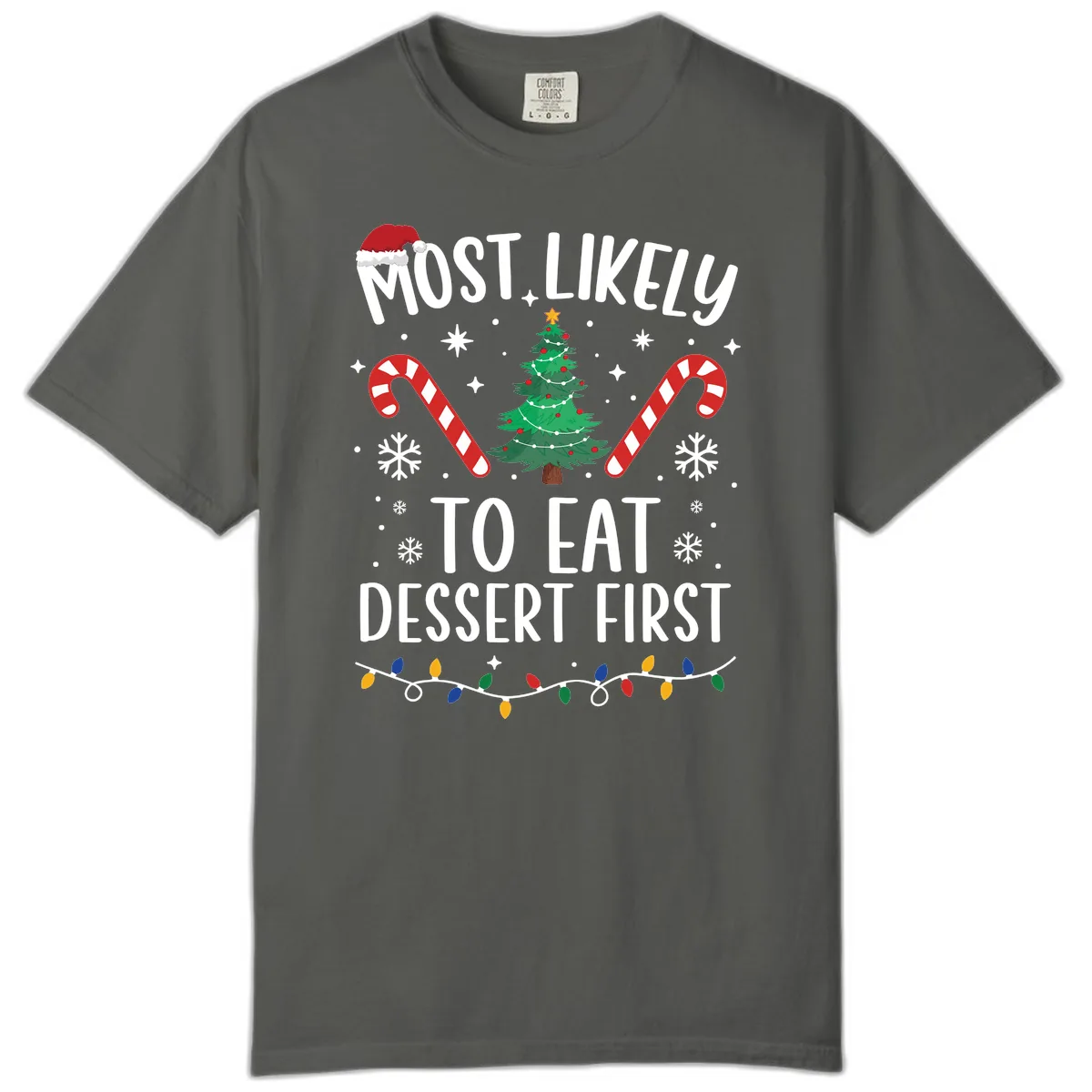 Most Likely To Eat Dessert First Christmas Comfort Color in Pepper