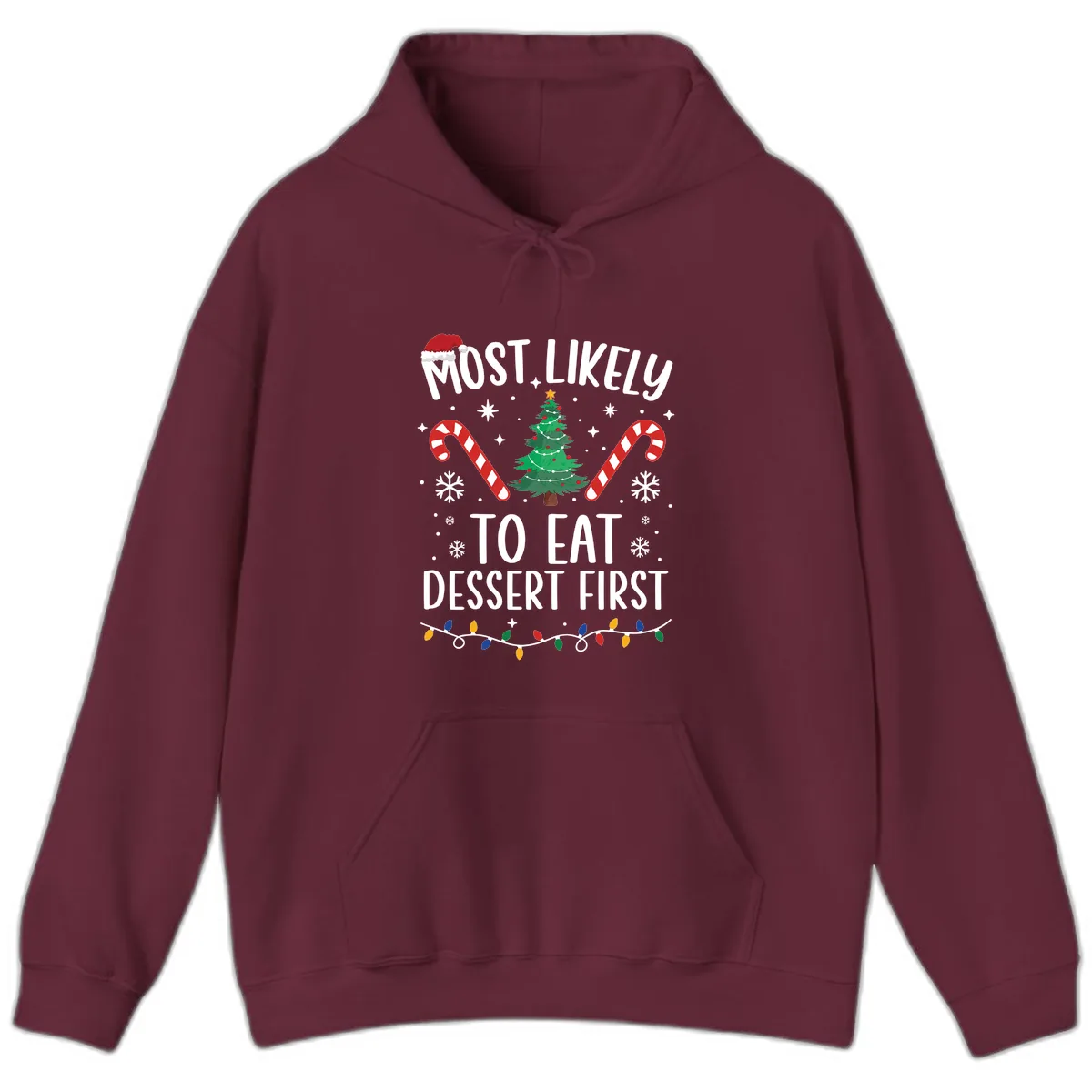 Most Likely To Eat Dessert First Christmas Hoodie in Maroon
