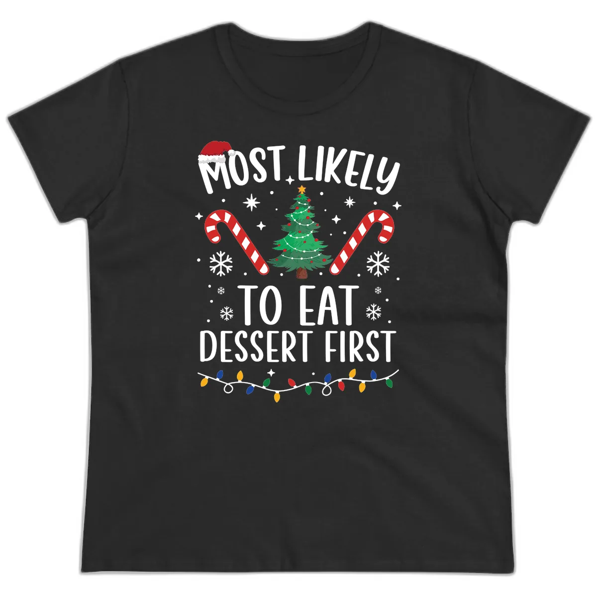 Most Likely To Eat Dessert First Christmas Ladies Tee in Black