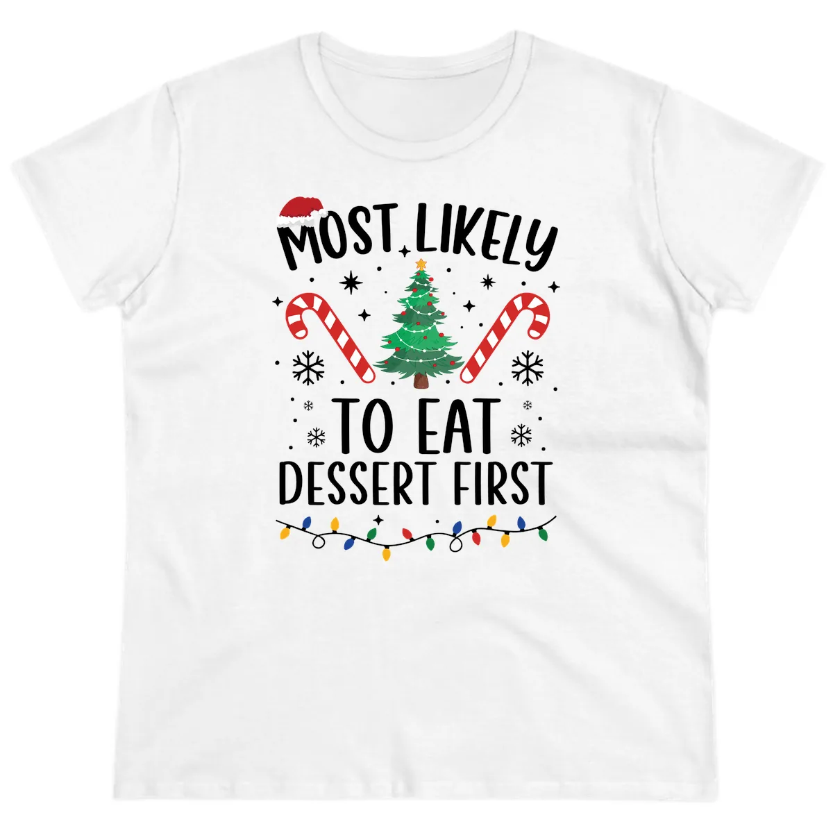 Most Likely To Eat Dessert First Christmas Ladies Tee in White