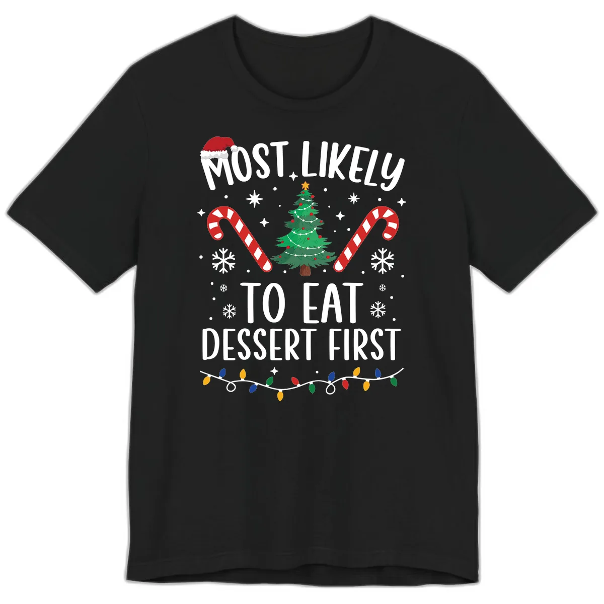 Most Likely To Eat Dessert First Christmas Premium T-Shirt in Black