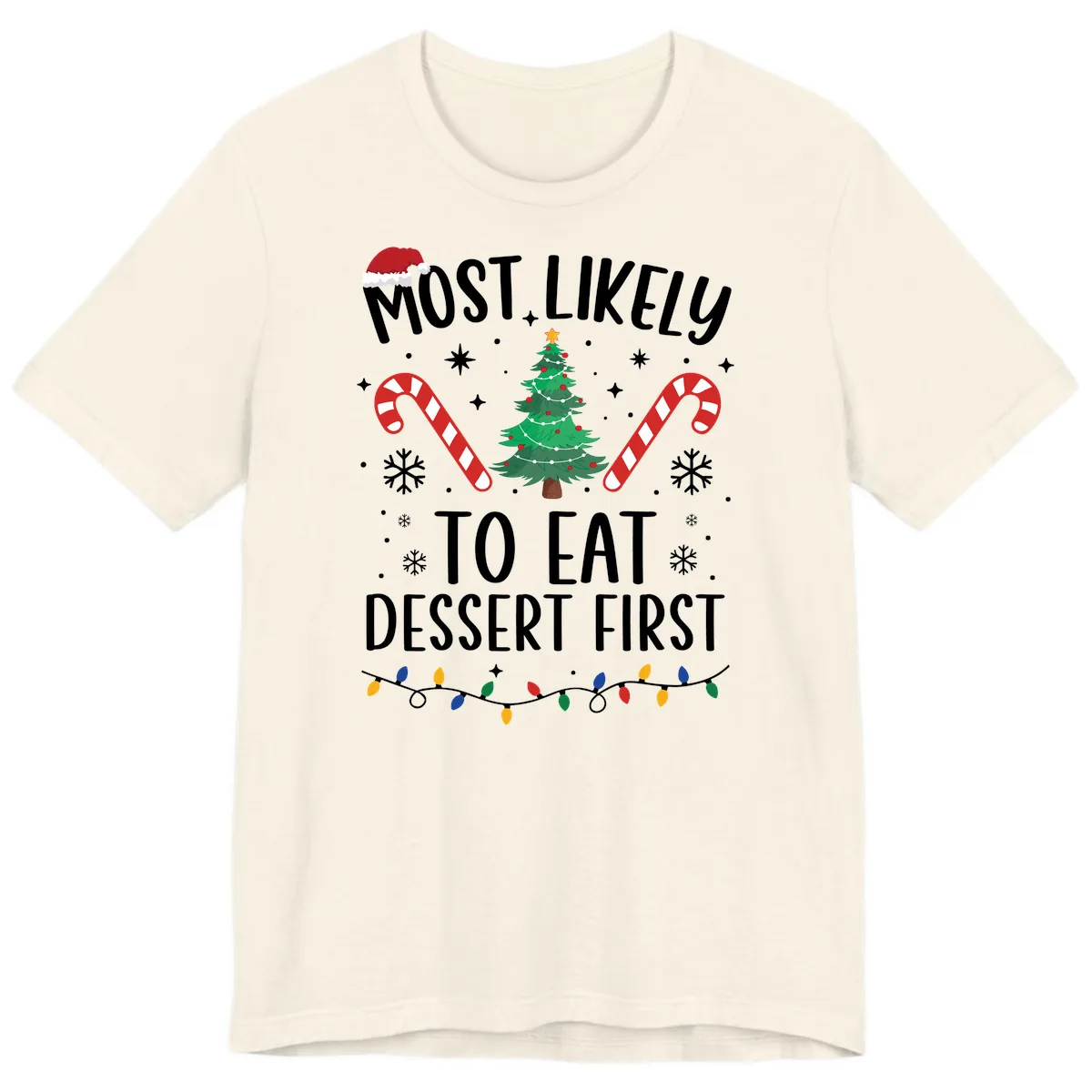Most Likely To Eat Dessert First Christmas Premium T-Shirt in Natural