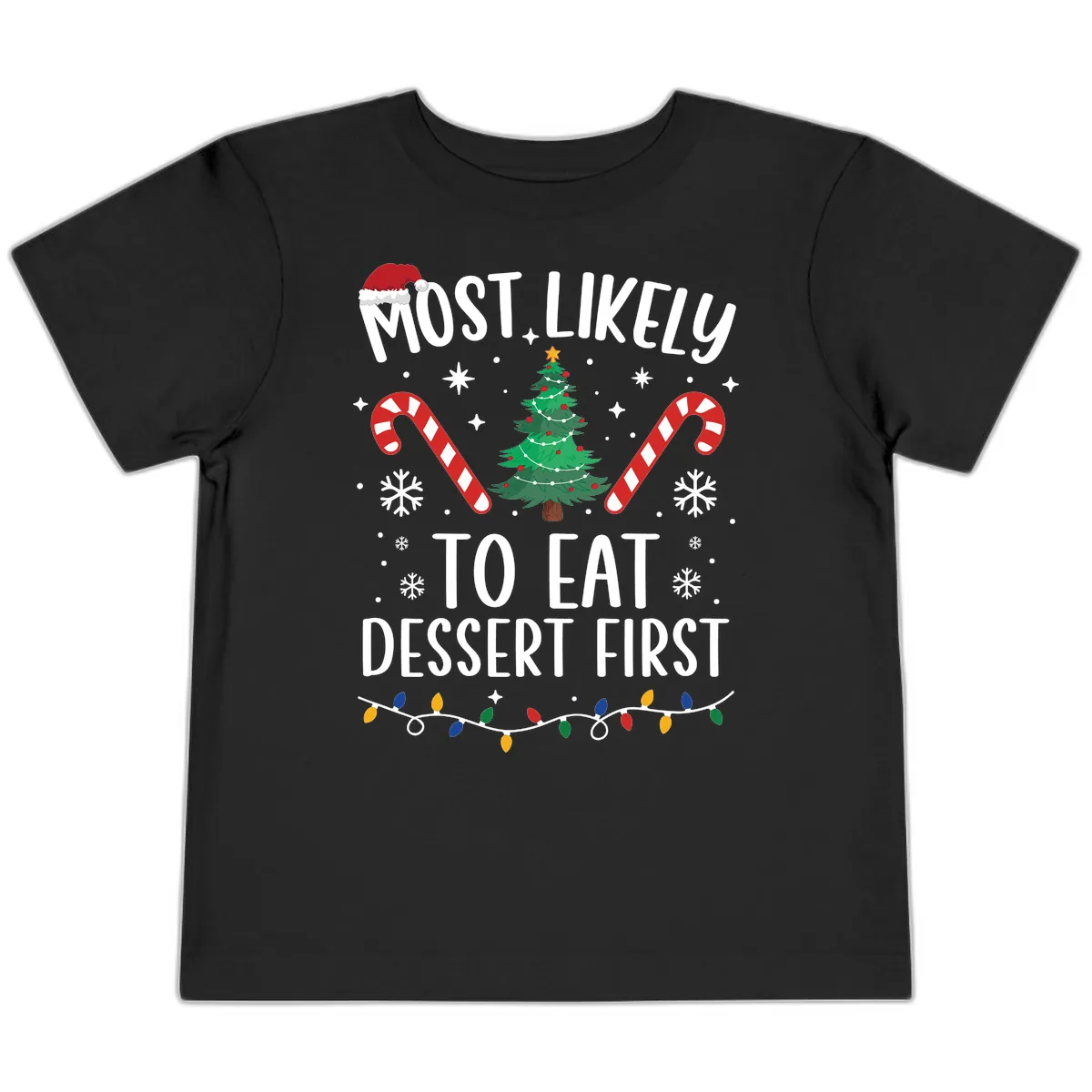 Most Likely To Eat Dessert First Christmas Toddler T-Shirt in Black