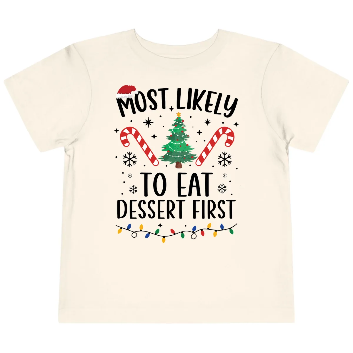Most Likely To Eat Dessert First Christmas Toddler T-Shirt in Natural