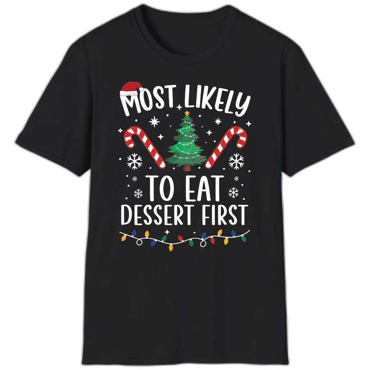 Most Likely To Eat Dessert First Christmas T-Shirt in Black