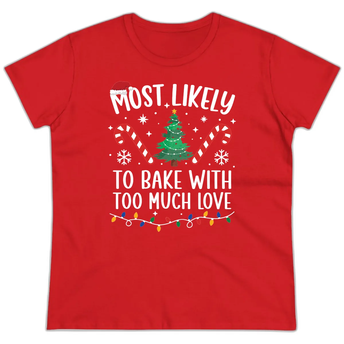 Most Likely To Bake With Too Much Love Ladies Tee in Red