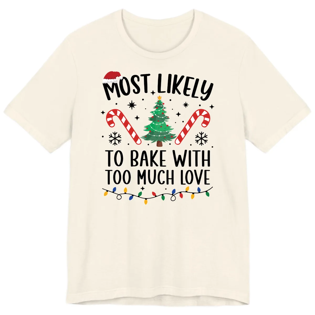 Most Likely To Bake With Too Much Love Premium T-Shirt in Natural
