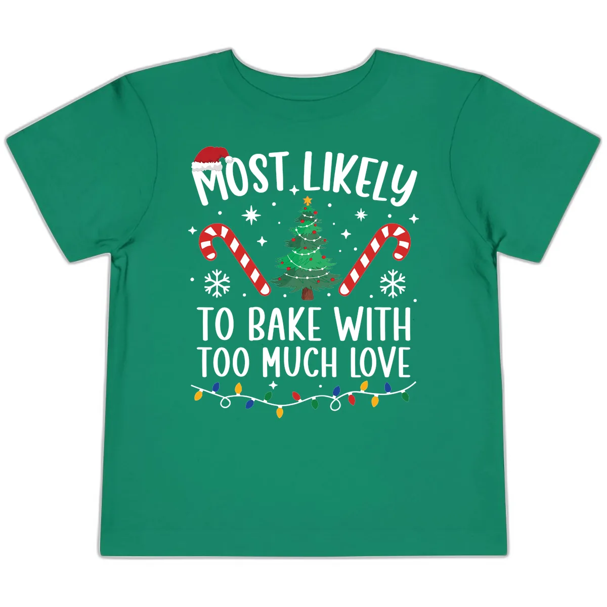 Most Likely To Bake With Too Much Love Toddler T-Shirt in Kelly